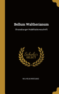 Bellum Waltherianum: Strassburger Habilitationsschrift