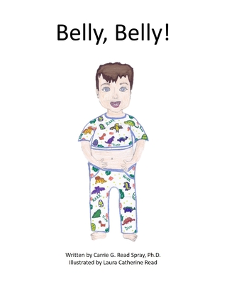 Belly, Belly! - Spray, Carrie G Read