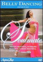 Belly Dance Your Way to Your Soul - 