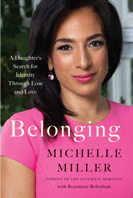 Belonging: A Daughter's Search for Identity Through Loss and Love - Robotham, Michelle, and Robotham, Rosemarie