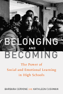 Belonging and Becoming: The Power of Social and Emotional Learning in High Schools