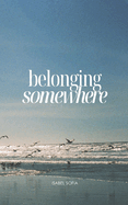 Belonging Somewhere