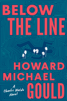 Below the Line - Gould, Howard Michael