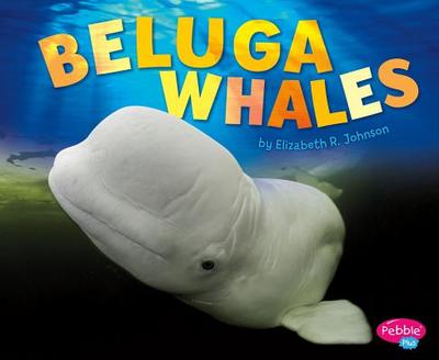 Beluga Whales - R Johnson, Elizabeth