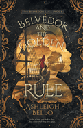 Belvedor and the Golden Rule: The Final Epic Battle