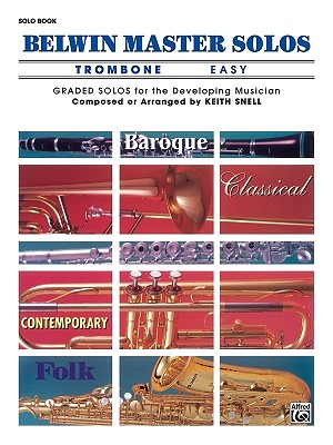 Belwin Master Solos (Trombone), Vol 1: Easy - Snell, Keith (Editor)