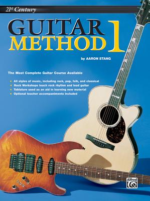 Belwin's 21st Century Guitar Method 1: The Most Complete Guitar Course Available - Stang, Aaron