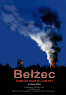 Belzec: Stepping Stone to Genocide