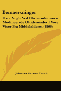 Bemaerkninger: Over Nogle Ved Christendommen Modificerede Oltidsminder I Vore Viser Fra Middelalderen (1866)