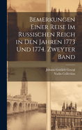 Bemerkungen einer Reise im Russischen Reich in den Jahren 1773 und 1774. Zweyter Band