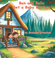 Ben and Bella Get a Baby Brother