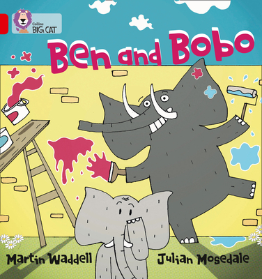 Ben and Bobo: Band 02b/Red B - Waddell, Martin, and Mosedale, Julian, and Collins Big Cat (Prepared for publication by)