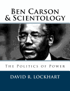Ben Carson and Scientology: The Politics of Power
