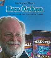 Ben Cohen: The Founder of Ben & Jerry's Ice Cream