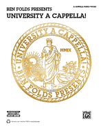 Ben Folds Presents University a Cappella!: Satb, A Cappella