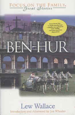 Ben-Hur: A Tale of the Christ - Wallace, Lewis, and Wheeler, Joe L, Ph.D. (Afterword by)