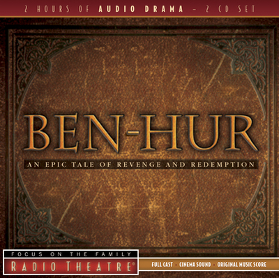 Ben-Hur - Focus on the Family (Producer), and Wallace, Lew (Original Author), and McCusker, Paul (Adapted by)