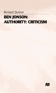 Ben Jonson: Authority: Criticism
