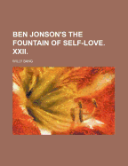 Ben Jonson's the Fountain of Self-Love. XXII