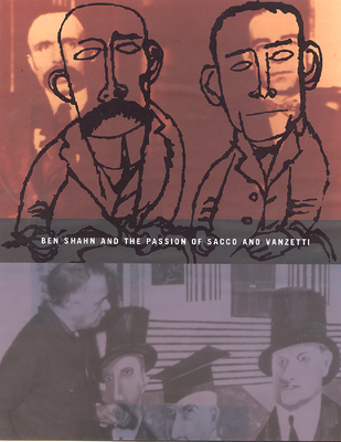 Ben Shahn and the Passion of Sacco and Vanzetti - Anreus, Alejandro (Editor)