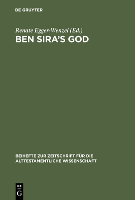 Ben Sira's God - Egger-Wenzel, Renate (Editor)