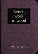 Bench Work in Wood