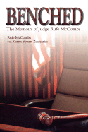 Benched: Judge Rufe McCombs - McCombs, Rufe, The Honorable, and Spears Zacharias, Karen, and Zacharias, Karen Spears