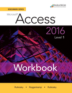 Benchmark Series: Microsoft Access 2016 Level 1: Workbook