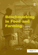 Benchmarking in Food and Farming: Creating Sustainable Change
