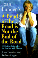Bend in the Road is Not the End of the Road