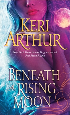 Beneath a Rising Moon - Arthur, Keri