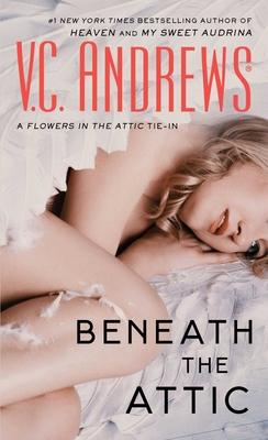 Beneath the Attic - Andrews, V C