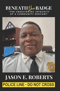 Beneath The Badge: The Unwavering Integrity of a Community Servant