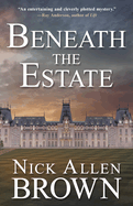 Beneath the Estate