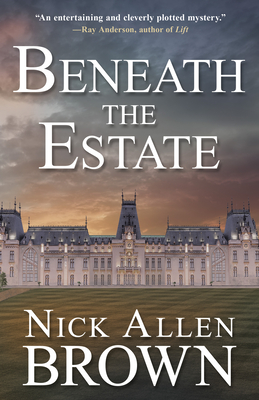 Beneath the Estate - Brown, Nick Allen