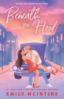 Beneath the Hood - McIntire, Emily