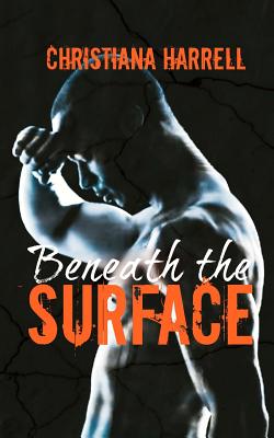 Beneath the Surface - Harrell, Christiana