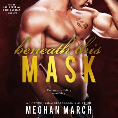 Beneath This Mask - March, Meghan, and Arndt, Andi (Read by), and Graham, Holter (Read by)