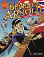 Benedict Arnold: American Hero and Traitor
