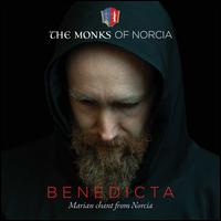 Benedicta: Marian Chant from Norcia - The Monks of Norcia