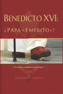 Benedicto XVI: Papa "Emrito"?