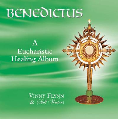 Benedictus a Eucharistic Healing Album - Still Waters