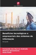 Benef?cios tecnol?gicos e empresariais dos sistemas de informa??o