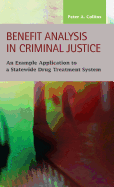 Benefit Analysis in Criminal Justice: An Example Application to a Statewide Drug Treatment System