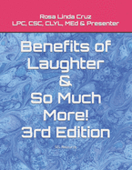 Benefits of Laughter & So Much More! 3rd Edition