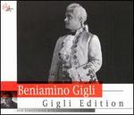 Beniamino Gigli: Gigli Edition - Amelita Galli-Curci (soprano); Angelo Bada (tenor); Beniamino Gigli (tenor); Elisabeth Rethberg (soprano); Ezio Pinza (bass);...
