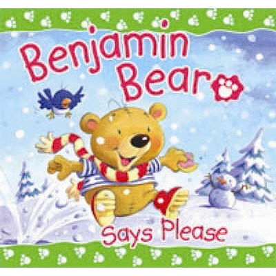 Benjamin Bear Says Please - Freedman, Claire