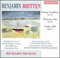 Benjamin Britten: Spring Symphony; Welcome Ode; Psalm 150 - Alfreda Hodgson (alto); Elizabeth Gale (soprano); Kurt-Hans Goedicke (tympani [timpani]); Martyn Hill (tenor);...