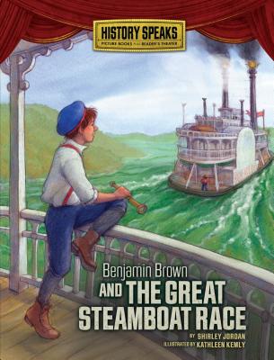 Benjamin Brown and the Great Steamboat Race - Jordan, Shirley