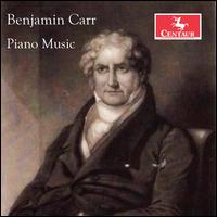 Benjamin Carr: Piano Music - Darcy Herring Johnson (piano); Kirsten Johnson (piano)
